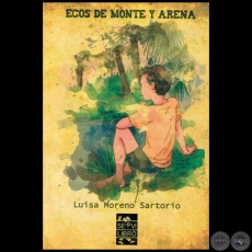 ECOS DE MONTE Y DE ARENA - Autora: LUISA MORENO SARTORIO - Ao 2015